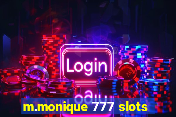 m.monique 777 slots